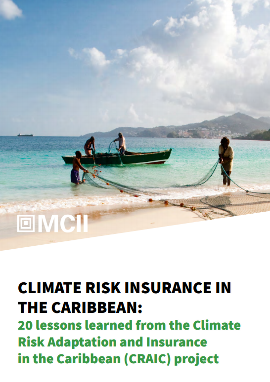 Climate Risk Insurance in the Caribbean: 20 Lessons Learned from the Climate Risk Adaptation and Insurance in the Caribbean (CRAIC) Project